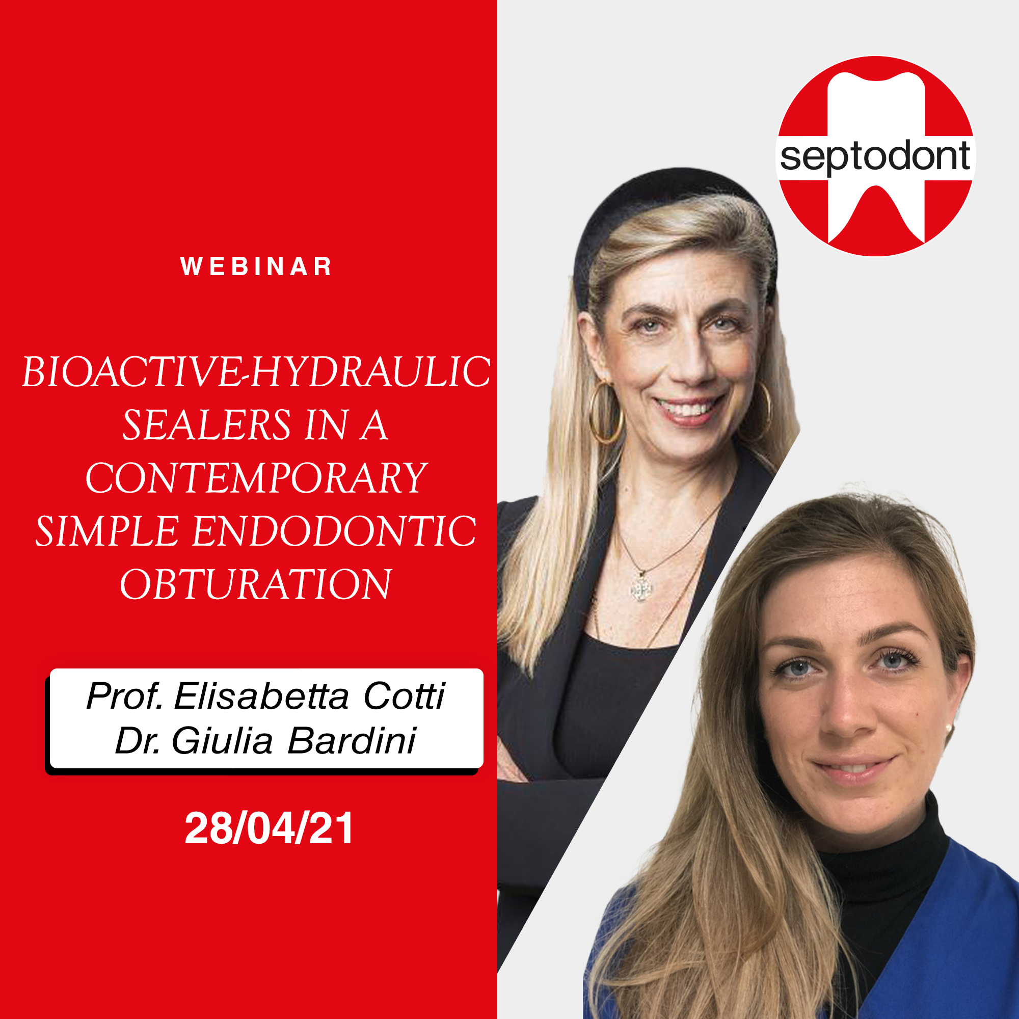 Webinar: BIOACTIVE-HYDRAULIC SEALERS IN A CONTEMPORARY SIMPLE ENDODONTIC OBTURATION Webinar: BIOACTIVE-HYDRAULIC SEALERS IN A CONTEMPORARY SIMPLE ENDODONTIC OBTURATION